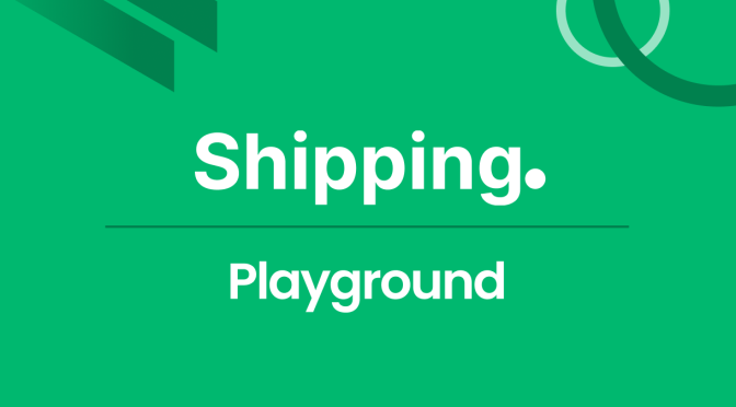 Shipping Playground Documentation
